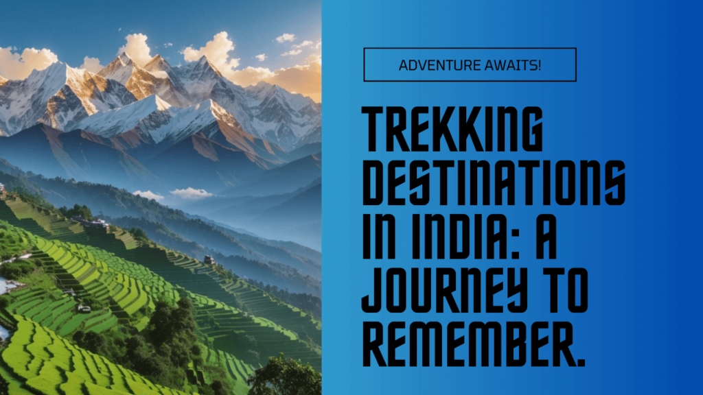 Trekking Destinations in India